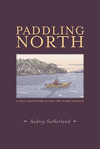 Paddling North (Paperback) - Book