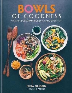 BOOK Bowls Of Goodness Vibrant Vegetarian Recipes